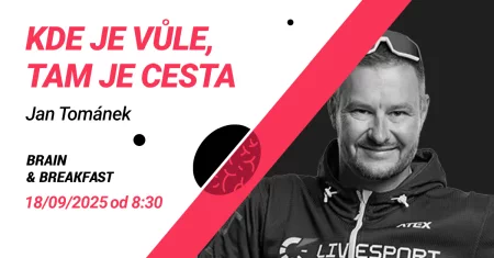 Brain & Breakfast: Jan Tománek - Kde je vůle, tam je cesta