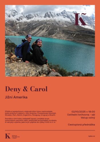 Deny a Carol - Jižní Amerika