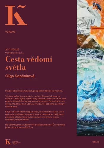 Cesta vědomí světla - výstava obrazů podle událostí ve vesmíru.