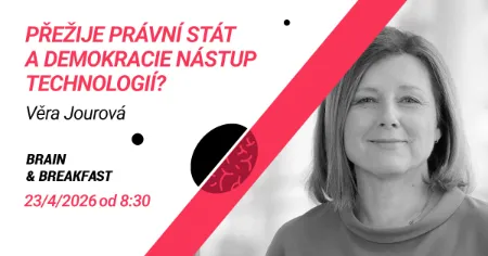 Brain & Breakfast: Věra Jourová - Přežije právní stát a demokracie nástup technologií?