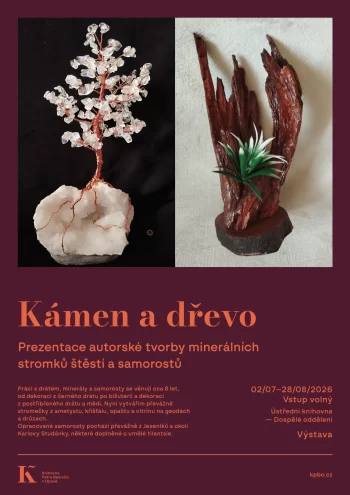 Kámen a dřevo - prezentace autorské tvorby minerálních stromků štěstí a samorostů