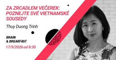 Brain & Breakfast: Za zrcadlem večerek: Poznejte své vietnamské sousedy